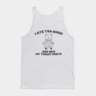 I Ate Too Much And My Tummy Hurts - Cartoon Meme Top, Vintage Cartoon Sweater, Unisex Tank Top